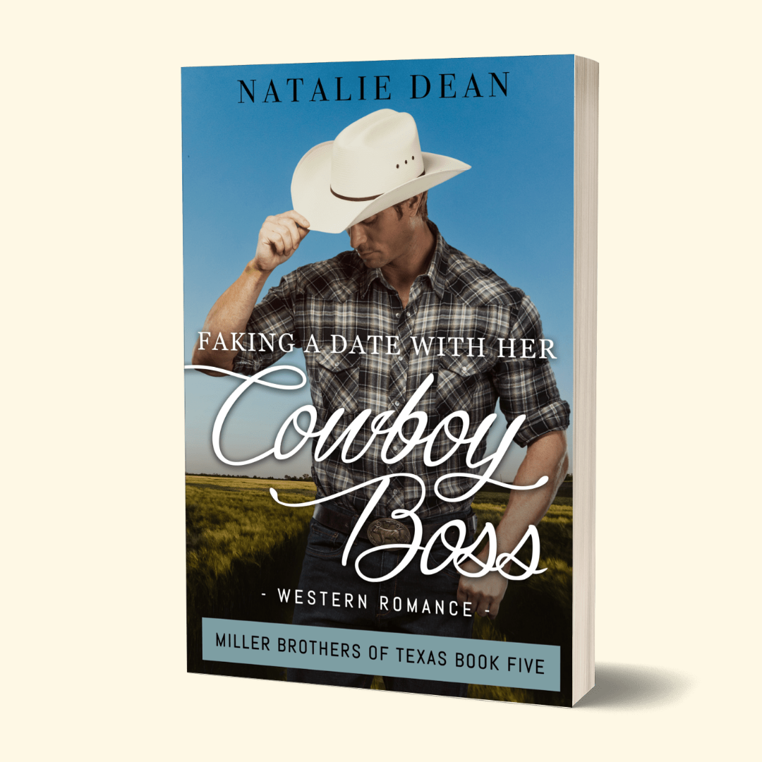 Paperback mockup of Faking a Date with her Cowboy Boss, Miller Brothers of Texas Book five, a western romance by Natalie Dean; man in flannel shirt and cowboy hat