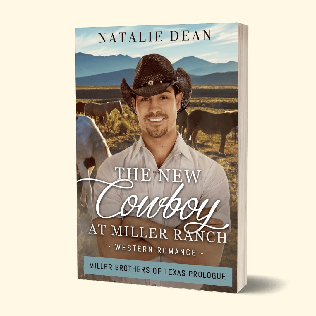 3D mockup of the book “The New Cowboy at Miller Ranch” by Natalie Dean. The cover shows a smiling cowboy in a black hat standing in front of grazing horses and distant mountains under a blue sky. Subtitle reads “Western Romance,” and the bottom banner says “Miller Brothers of Texas Prologue.”