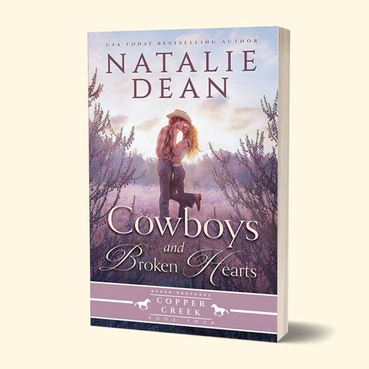 Cowboys & Broken Hearts - Baker Brothers of Copper Creek Book 4 (PAPERBACK)