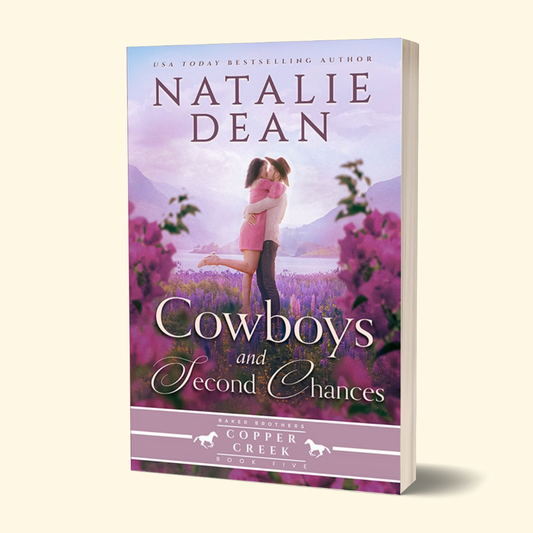 Cowboys & Second Chances - Baker Brothers of Copper Creek Book 5  (PAPERBACK)
