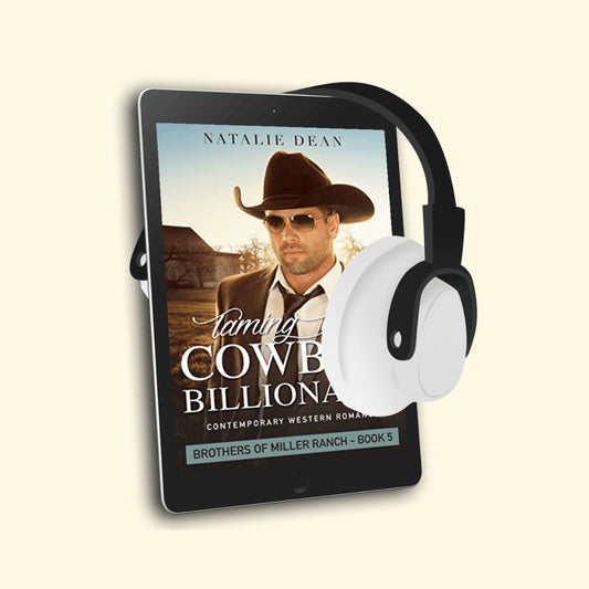 Taming Her Cowboy Billionaire Brothers of Miller Ranch Book 5 by Natalie Dean sweet contemporary western romance audiobook cover