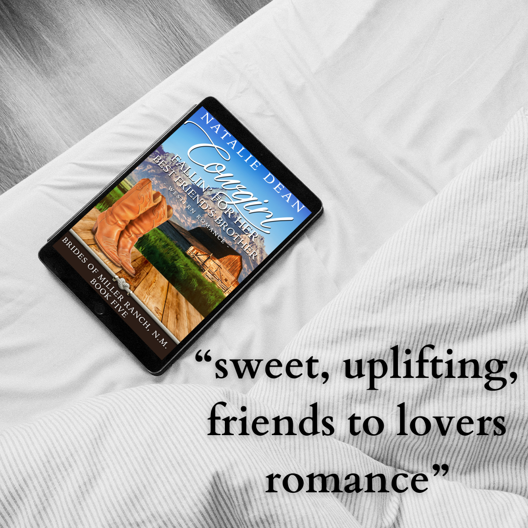 Cowgirl Fallin' for Her Best Friend's Brother Brides of Miller Ranch, N.M. Book 5 by Natalie Dean contemporary western romance